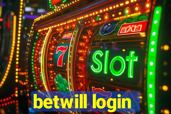 betwill login